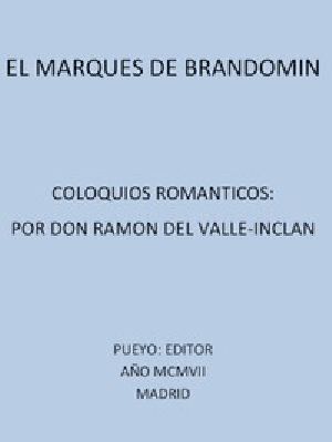 [Gutenberg 58049] • El Marqués de Bradomín: Coloquios Románticos